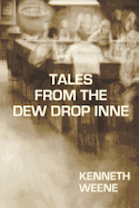 Kenneth Weene - Tales From the Dew Drop Inne, Häftad