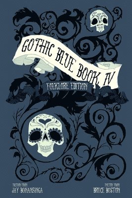 Jay Bonansinga, Kelly Hoolihan, Nicole Degennaro - Gothic Blue Book IV, Häftad