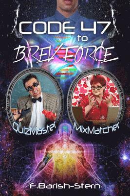 Code 47 to BREV Force