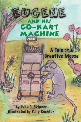 bokomslag Eugene and His Go-Kart Machine: A tale of a Creative Mouse