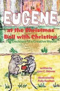 bokomslag Eugene at the Christmas Ball with Christine: The Decisions of a Creative Mouse