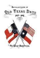 bokomslag Recollections of Old Texas Days