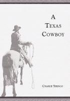 Charlie Siringo - A Texas Cowboy, Inbunden