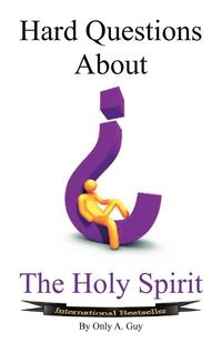 bokomslag Hard Questions About The Holy Spirit