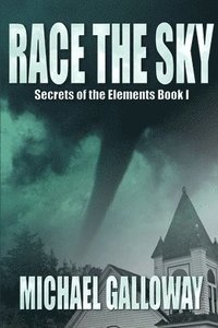 bokomslag Race the Sky (Secrets of the Elements Book I)