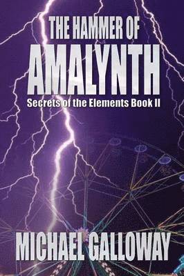 bokomslag The Hammer of Amalynth (Secrets of the Elements Book II)