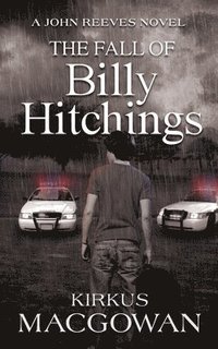 bokomslag The Fall of Billy Hitchings: A John Reeves Novel