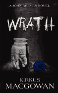 Wrath (A John Reeves Novel) 1