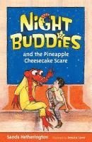 Night Buddies and the Pineapple Cheesecake Scare 1