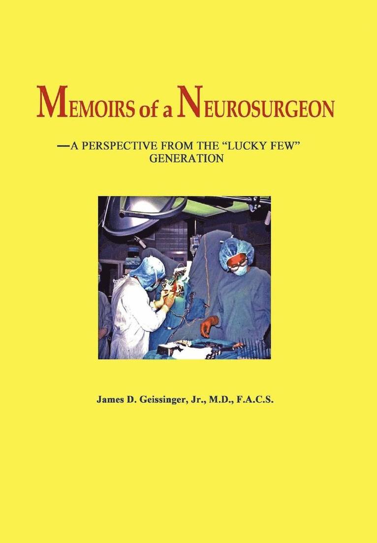 James D. Geissinger - Memoirs of a Neurosurgeon, Inbunden