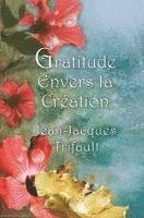 bokomslag Gratitude Envers La Création
