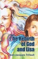 bokomslag The Rebirth of God and Lisa: A Conversation
