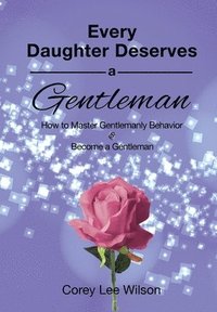 bokomslag Every Daughter Deserves a Gentleman