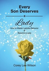 bokomslag Every Son Deserves a Lady