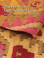 bokomslag The Peruvian Four-Selvaged Cloth