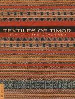 Textiles of Timor, Island in the Woven Sea