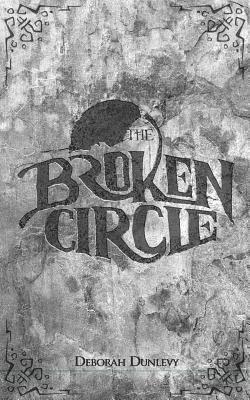 Deborah Dunlevy - The Broken Circle, Häftad
