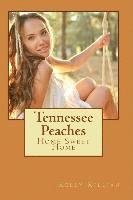 bokomslag Tennessee Peaches: Home Sweet Home