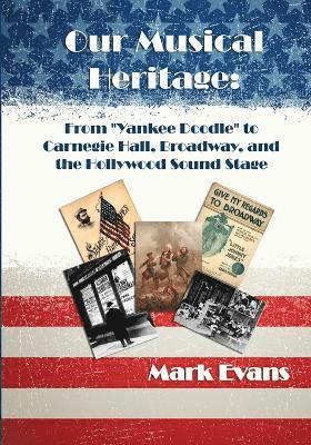 Mark Evans - Our Musical Heritage, Häftad