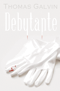 bokomslag Debutante: a Vampire Novella