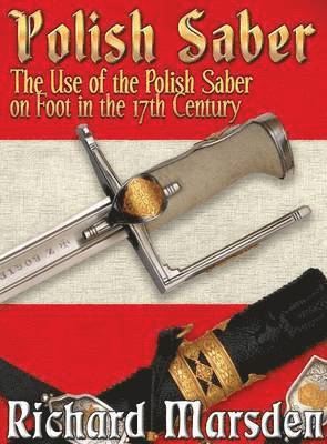 Richard Marsden - Polish Saber, Inbunden