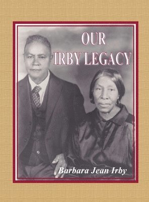 bokomslag Our Irby Legacy