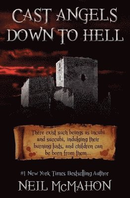 Neil McMahon - Cast Angels Down To Hell, Häftad