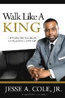 bokomslag Walk Like A King: The Youngman's Guide To Conquering The World