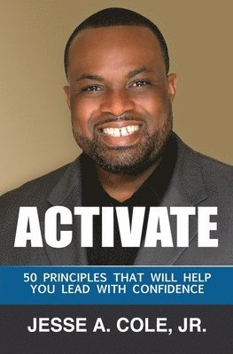 Activate: 50 Principles That Will Help You Lead With Confidence 1