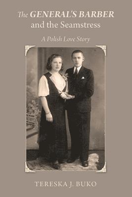 The General's Barber and the Seamstress, a Polish Love Story 1