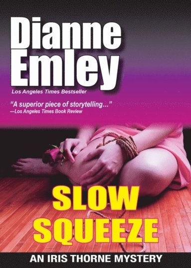 bokomslag Slow Squeeze: Iris Thorne Mysteries - Book 2