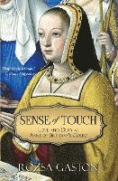 bokomslag Sense of Touch: Love and Duty at Anne of Brittany's Court