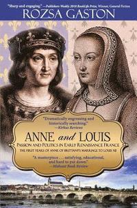 bokomslag Anne and Louis: Passion and Politics in Early Renaissance France