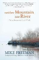 bokomslag Neither Mountain Nor River: Fathers, Sons, and an Unsettled Faith