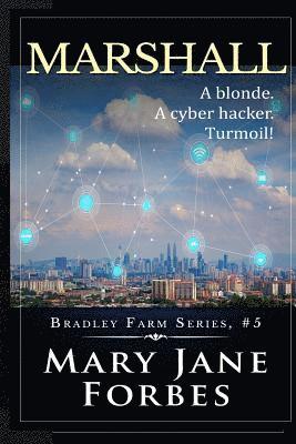 Marshall: A blonde. A cyber hacker. Turmoil!