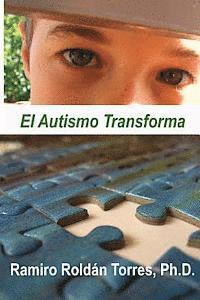 bokomslag El Autismo Transforma: Un camino para transformar vidas