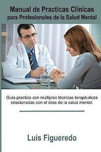 Manual de Practicas Clinicas: Para Profesionales de la Salud Mental