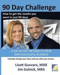 Jim Gulnick, Lisett Guevara - 90 Day Challenge: How to get the results you want in as little as 90 days, Häftad