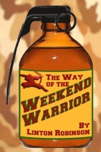 bokomslag The Weekend Warrior