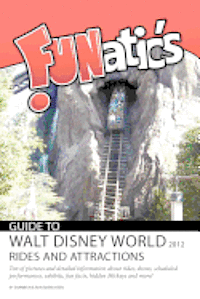 bokomslag FUNatics Guide to Walt Disney World 2012: Rides and Attractions