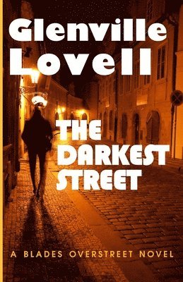 The Darkest Street: A Blades Overstreet Novel 1