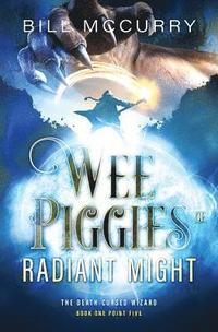 bokomslag Wee Piggies of Radiant Might