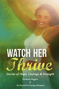 Watch Her Thrive 1