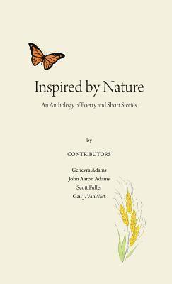 bokomslag Inspired by Nature: An Anthology of Poetry and Short Stories