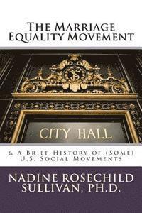 bokomslag The Marriage Equality Movement: & A Brief History of (Some) U.S. Social Movements