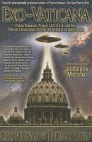 bokomslag Exo-Vaticana: Petrus Romanus, Project L.U.C.I.F.E.R. and the Vatican's Astonishing Plan for the Arrival of an Alien Savior