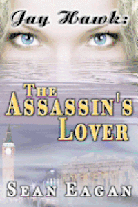 bokomslag Jay Hawk: The Assassin's Lover