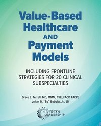 bokomslag Value-Based Healthcare and Payment Models: Including Frontline Strategies for 20 Clinical Subspecialties