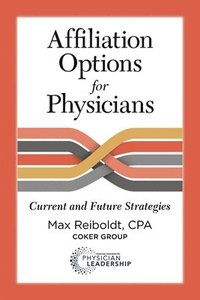 bokomslag Affiliation Options for Physicians: Current and Future Strategies