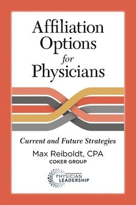 bokomslag Affiliation Options for Physicians: Current and Future Strategies